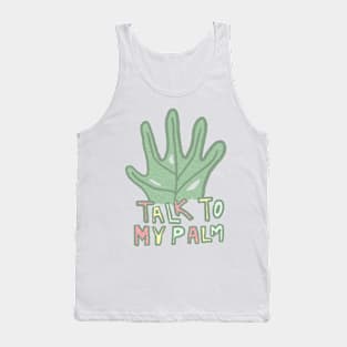 Talk to My Palm Tank Top